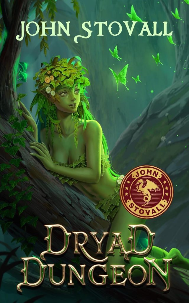Dryad Dungeon: A Dungeon Lord Adventure by John Stovall – book cover